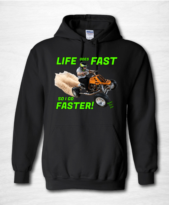 Life Goes Fast Hoodie